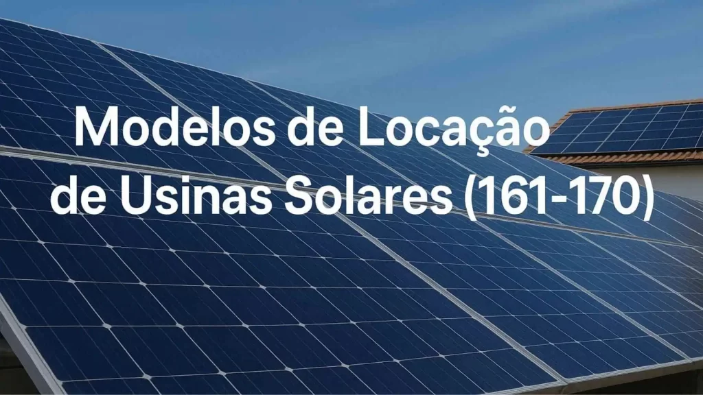 Modelos de Locação de Usinas Solares (161-170)