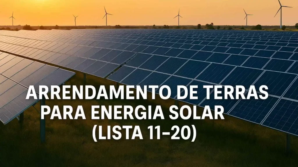 Arrendamento de Terras para Energia Solar (Lista 11-20)