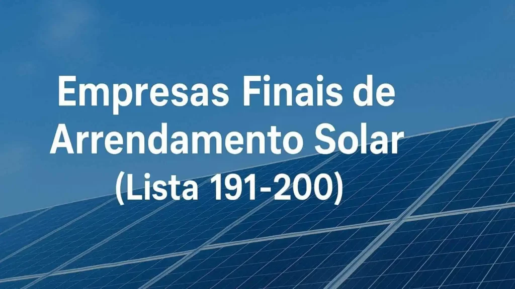 Empresas Finais de Arrendamento Solar (Lista 191-200)