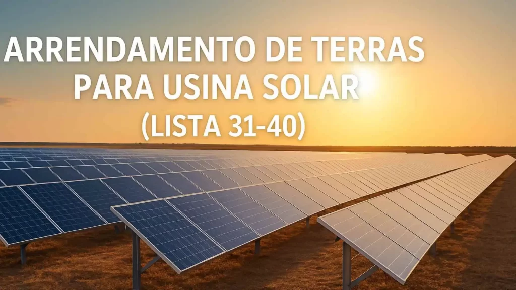 Arrendamento de Terras para Usina Solar (Lista 31-40)
