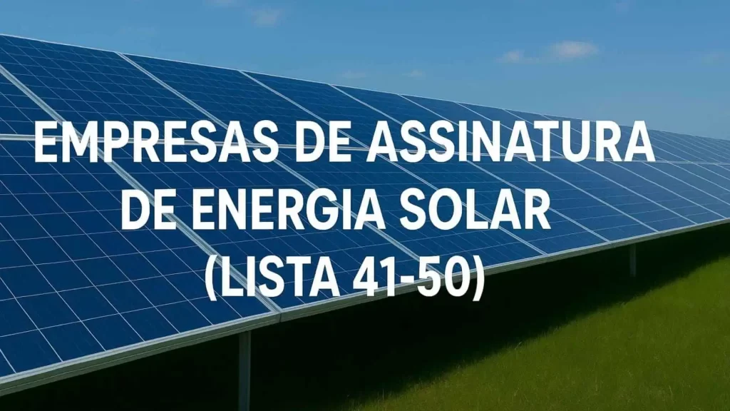 Empresas de Assinatura de Energia Solar (Lista 41-50)